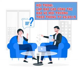 Lập báo cáo công tác bảo vệ môi trường theo thông tư 25/2019