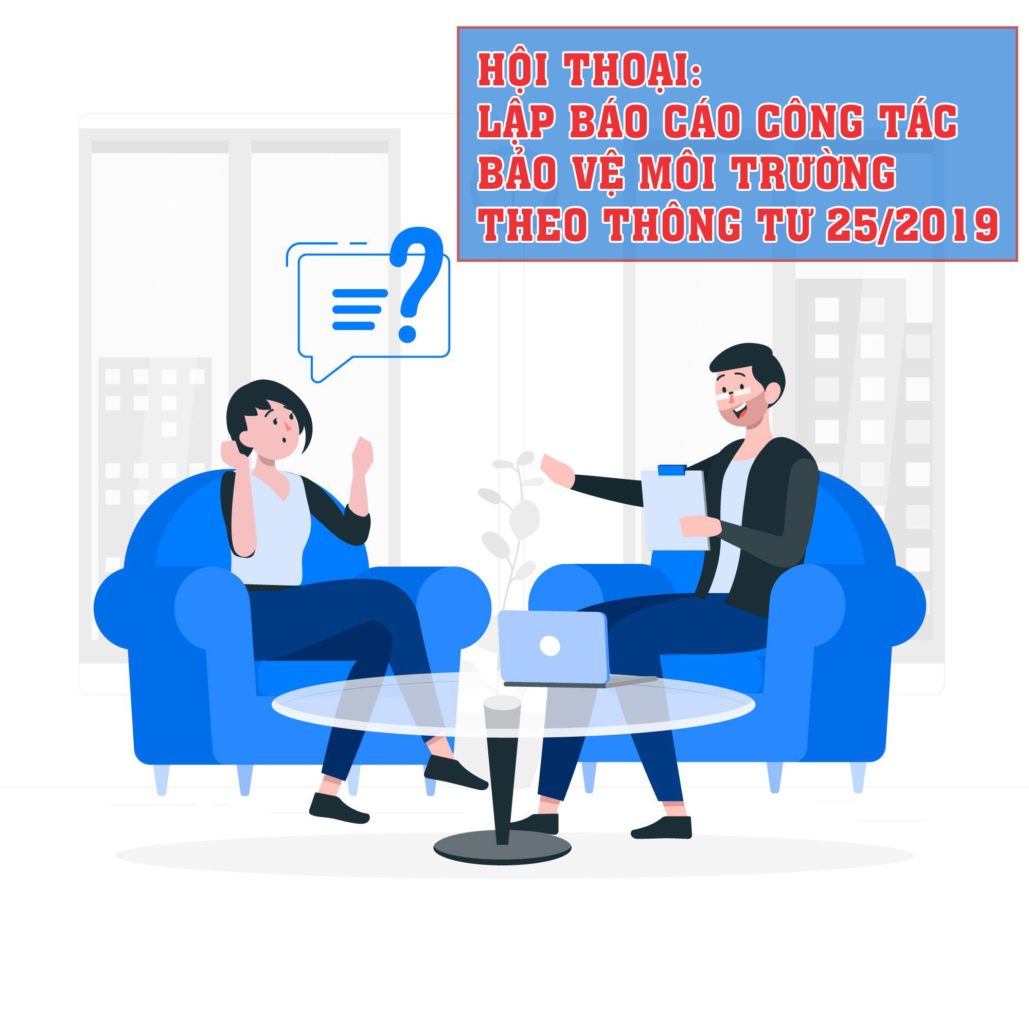 Lập báo cáo công tác bảo vệ môi trường theo thông tư 25/2019
