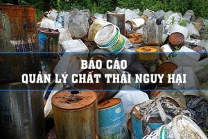 báo cáo quản lý chất thải nguy hại