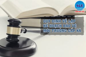 quy định lập kế hoạch bảo vệ môi trường cấp xã