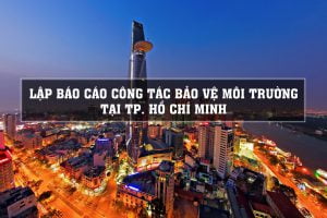 lập báo cáo công tác bảo vệ môi trường tại tphcm
