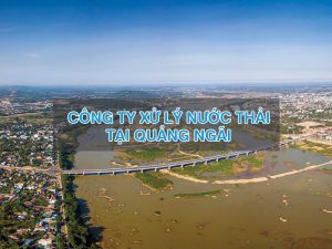 Công ty xử lý nước thải tại quảng ngãi